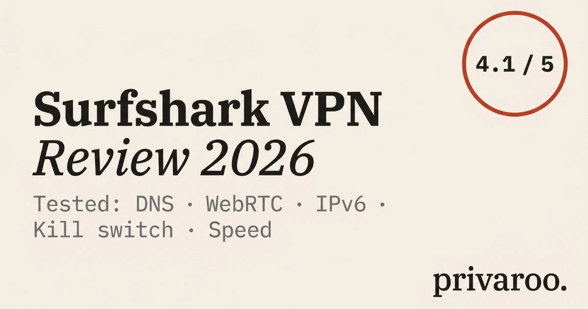 Surfshark VPN Review 2026: Tested, Audited, Priced - Privaroo